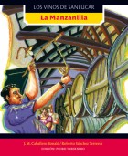 La manzanilla. Los vinos de Sanlúcar. Grupo Pandora. Editor: Pedro Tabernero.