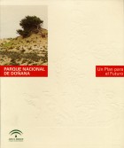 Parque Nacional de Doñana. Un plan para el futuro. Editor: Pedro Tabernero.
