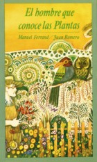 El hombre que conoce las plantas. Grupo Pandora. Editor: Pedro Tabernero.